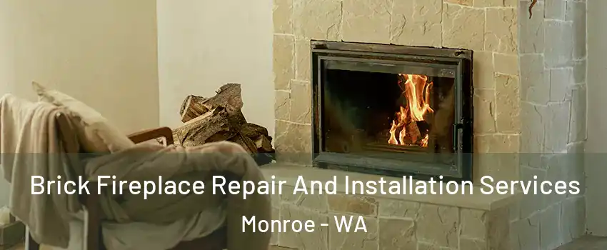 Brick Fireplace Repair And Installation Services Monroe - WA