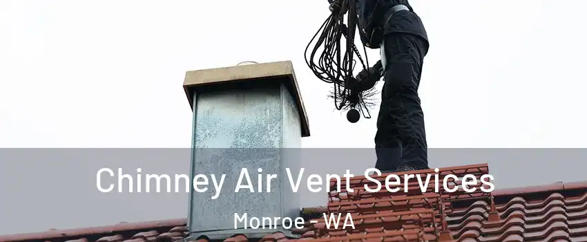 Chimney Air Vent Services Monroe - WA