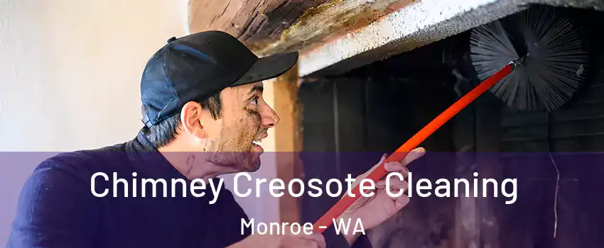 Chimney Creosote Cleaning Monroe - WA