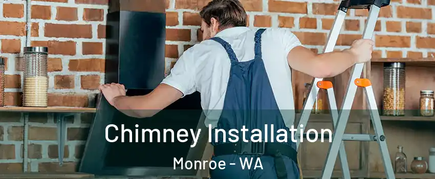 Chimney Installation Monroe - WA
