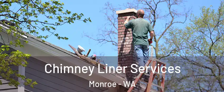 Chimney Liner Services Monroe - WA
