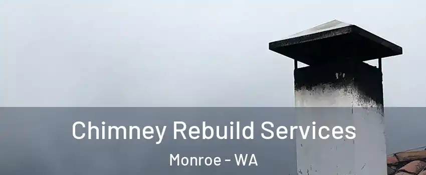 Chimney Rebuild Services Monroe - WA