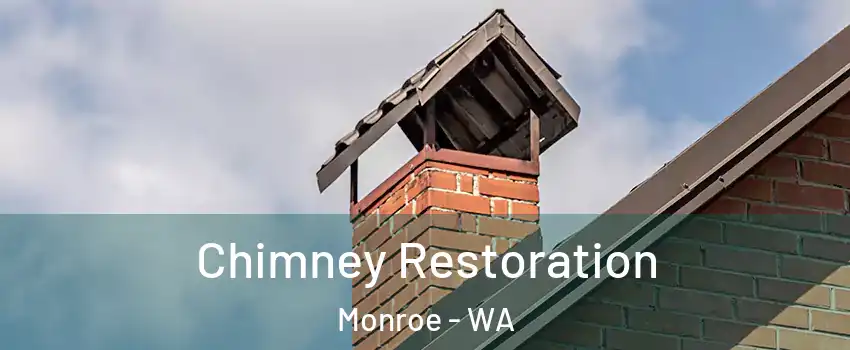 Chimney Restoration Monroe - WA