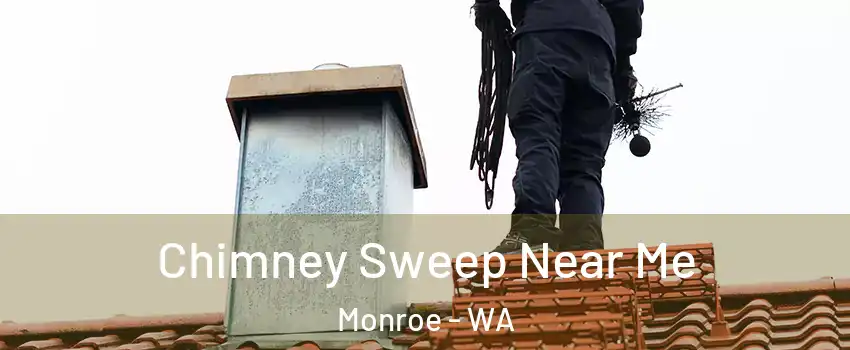 Chimney Sweep Near Me Monroe - WA