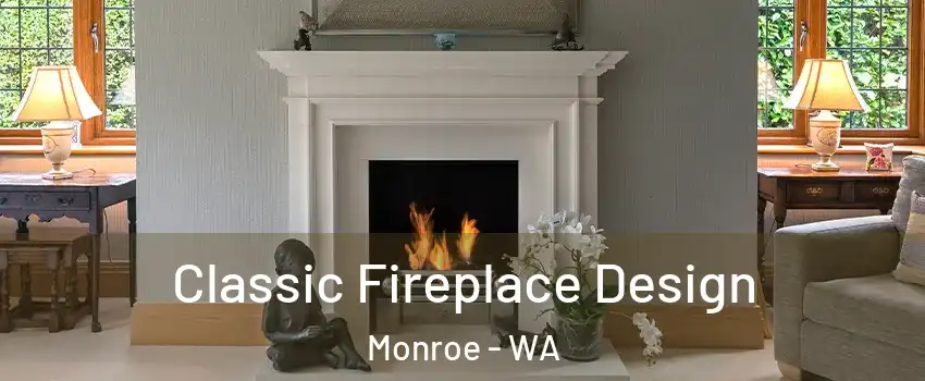  Classic Fireplace Design Monroe - WA
