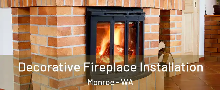  Decorative Fireplace Installation Monroe - WA