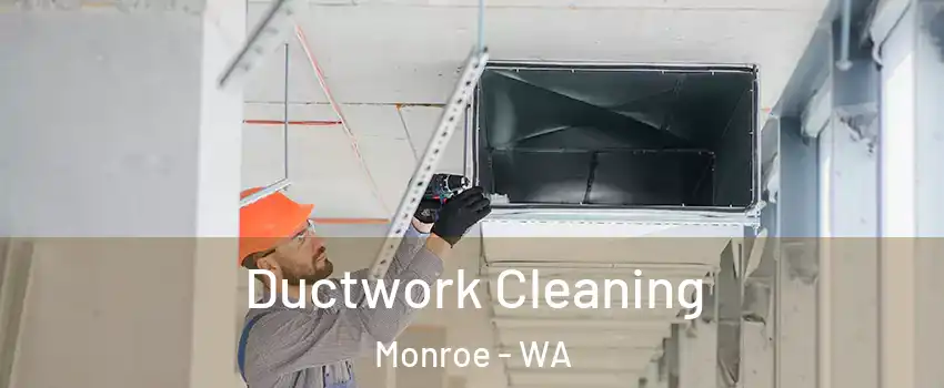  Ductwork Cleaning Monroe - WA
