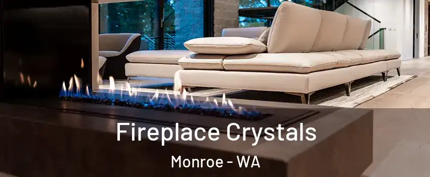  Fireplace Crystals Monroe - WA