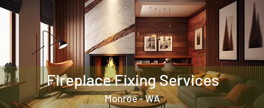  Fireplace Fixing Services Monroe - WA