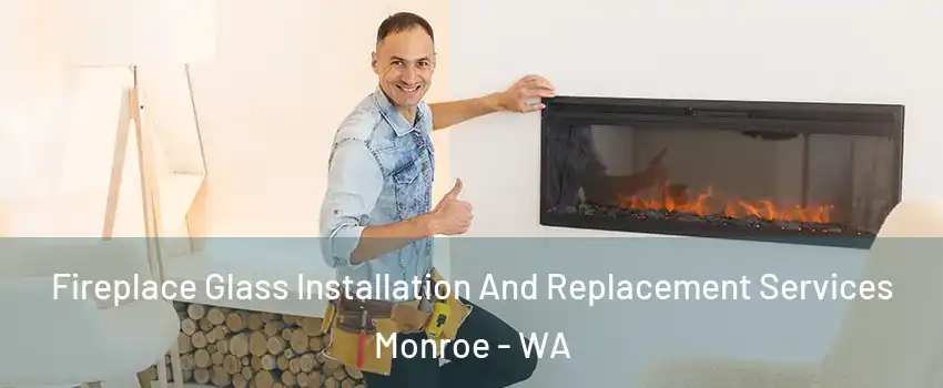  Fireplace Glass Installation And Replacement Services Monroe - WA