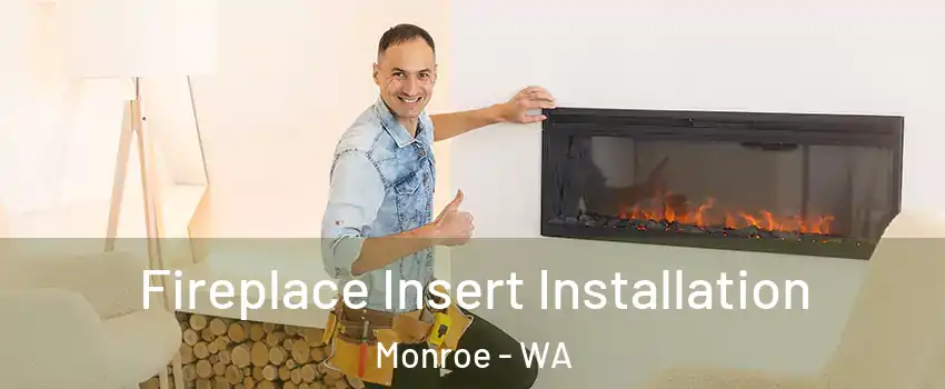  Fireplace Insert Installation Monroe - WA