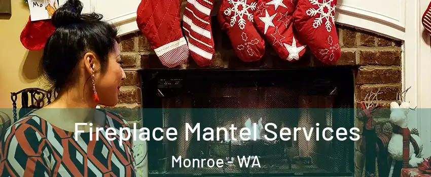  Fireplace Mantel Services Monroe - WA