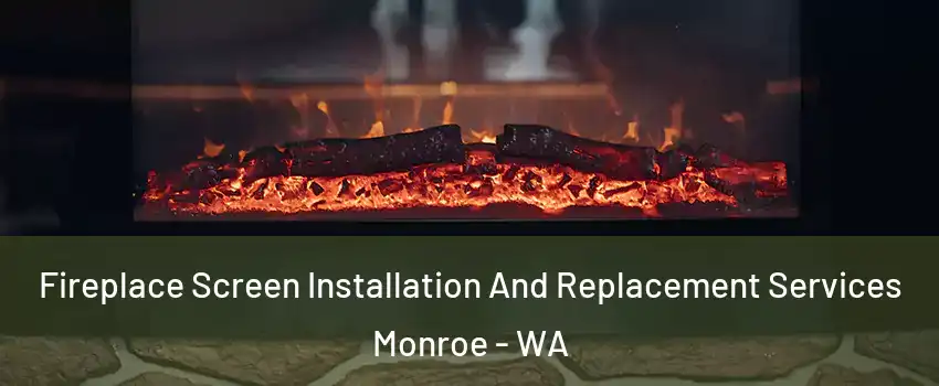  Fireplace Screen Installation And Replacement Services Monroe - WA