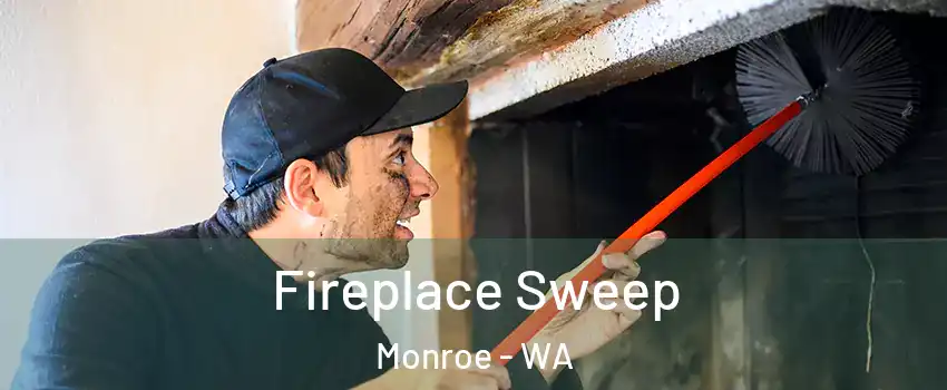 Fireplace Sweep Monroe - WA