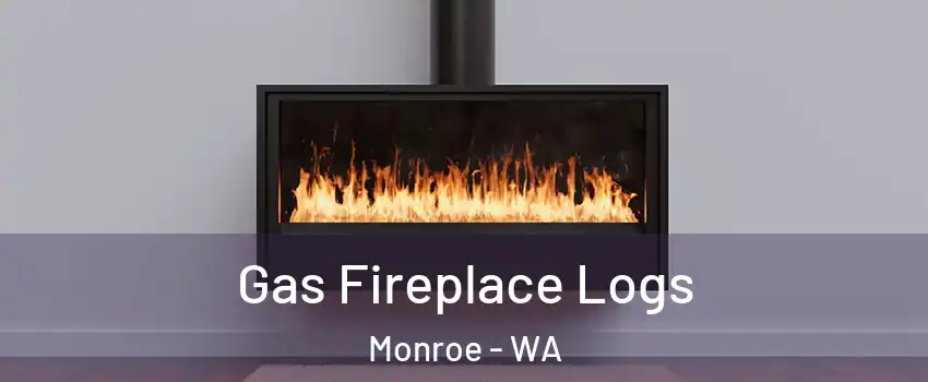 Gas Fireplace Logs Monroe - WA