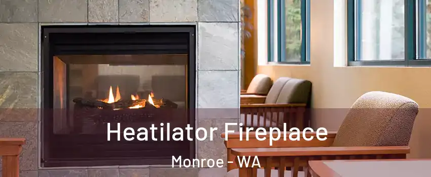  Heatilator Fireplace Monroe - WA