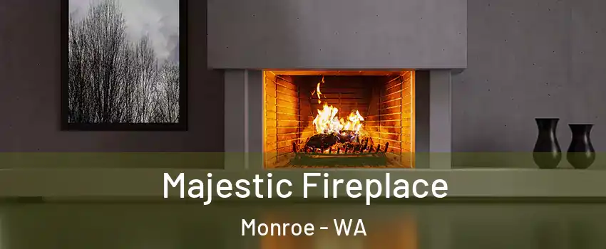 Majestic Fireplace Monroe - WA