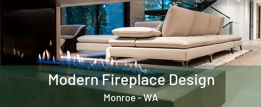 Modern Fireplace Design Monroe - WA