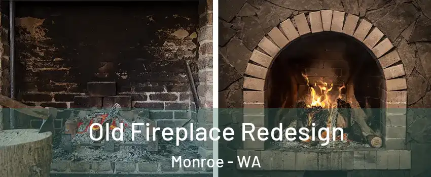 Old Fireplace Redesign Monroe - WA