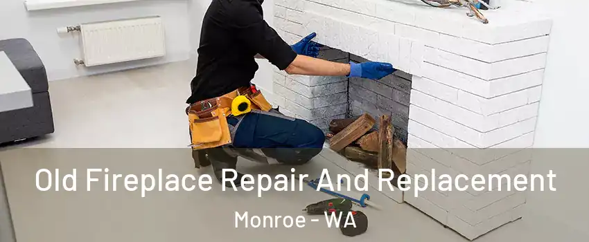  Old Fireplace Repair And Replacement Monroe - WA