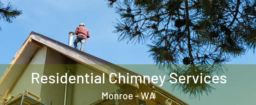 Residential Chimney Services Monroe - WA