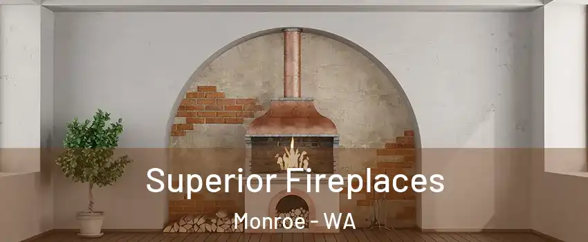 Superior Fireplaces Monroe - WA