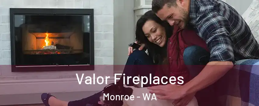  Valor Fireplaces Monroe - WA