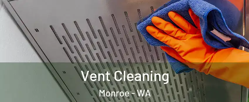  Vent Cleaning Monroe - WA
